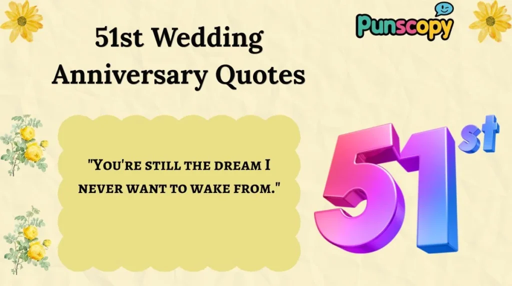51st Wedding Anniversary Quotes