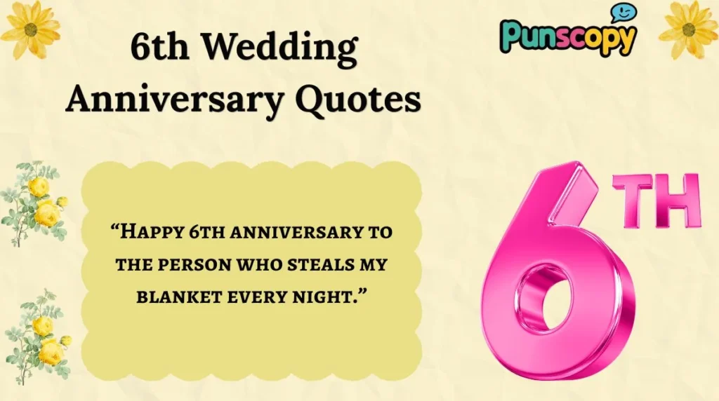 6th Wedding Anniversary Quotes