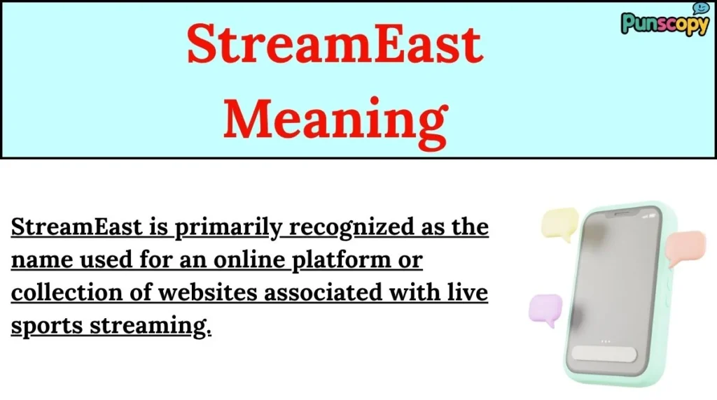 StreamEast Meaning