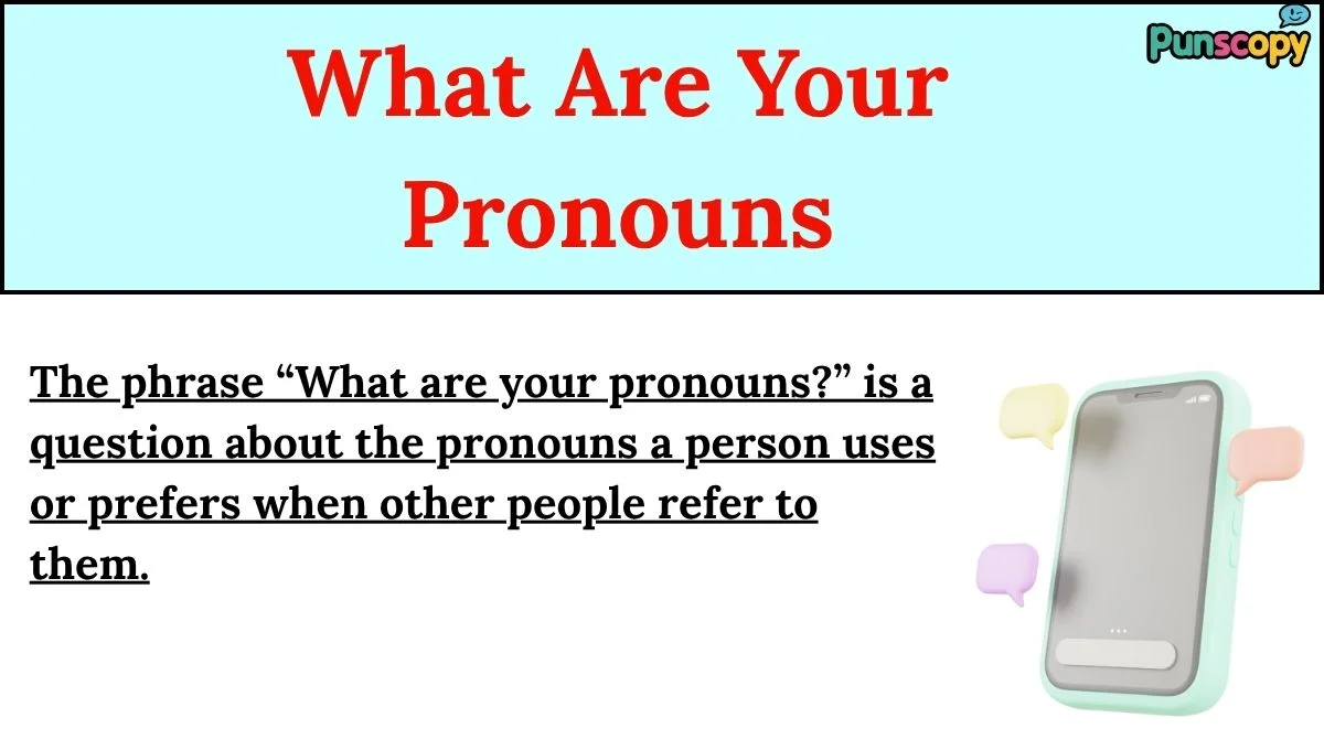 What Are Your Pronouns