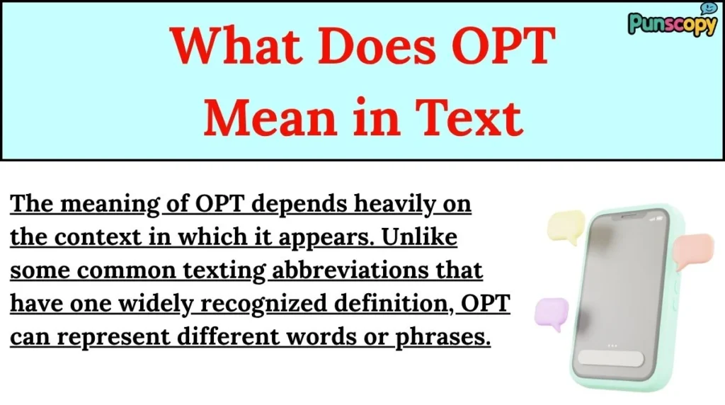 What Does OPT Mean in Text