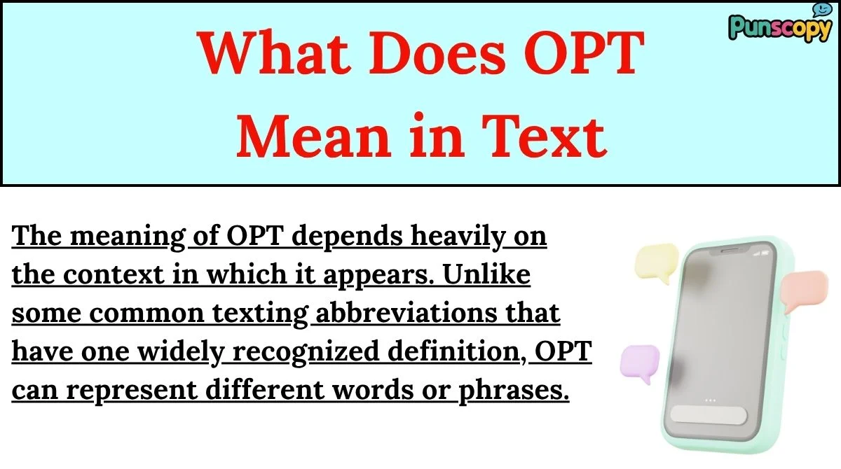 What Does OPT Mean in Text
