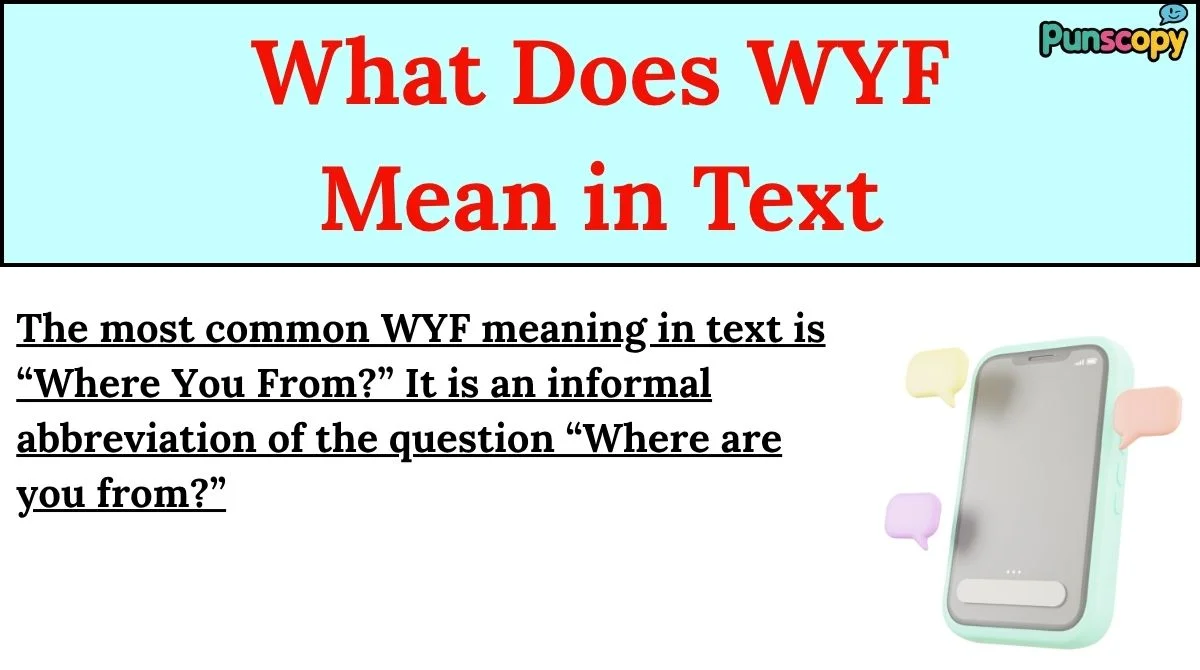 What Does WYF Mean in Text